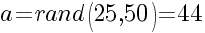 a=rand(25,50)=44