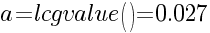 a=lcgvalue()=0.027
