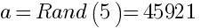 a=Rand(5)=45921