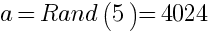 a=Rand(5)=4024
